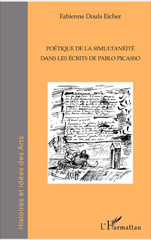 E-book, Poétique de la simultanéité dans les écrits de Pablo Picasso : à l'instant où le drame se joue, L'Harmattan