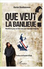 E-book, Que veut la banlieue ? : manifeste pour en finir avec une injustice française, L'Harmattan