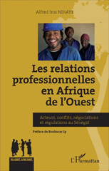 eBook, Les relations professionnelles en Afrique de l'Ouest : acteurs, conflits, négociations et régulations au Sénégal, L'Harmattan