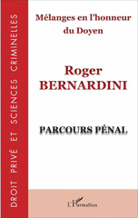 E-book, Mélanges en l'honneur du doyen Roger Bernardini : parcours pénal, L'Harmattan