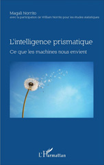 eBook, L'intelligence prismatique : ce que les machines nous envient, L'Harmattan