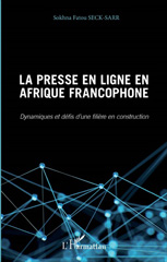 E-book, La presse en ligne en Afrique francophone : dynamiques et défis d'une filière en construction, L'Harmattan