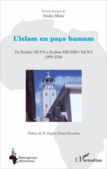 eBook, L'islam en pays bamum : de Ibrahim Njoya à Ibrahim Mbombo Njoya, 1895-2016, L'Harmattan