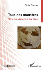 E-book, Tous des monstres : voir sa violence en face, L'Harmattan