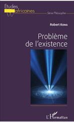 E-book, Problème de l'existence, Kong, Robert, L'Harmattan
