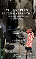 E-book, Voir Naples ? : le cinéma et la ville : mutations de fin de siècle (1980-1998), L'Harmattan