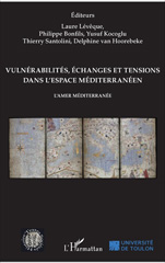 E-book, Vulnérabilités, échanges et tensions dans l'espace méditerranéen : l'amer Méditerranée, L'Harmattan