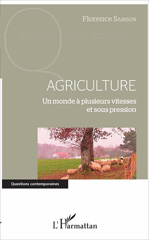 E-book, Agriculture : Un monde à plusieurs vitesses et sous pression, L'Harmattan