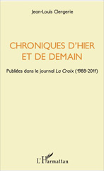 E-book, Chroniques d'hier et de demain : Publiées dans le journal " La Croix " (1988-2011), L'Harmattan