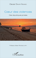 E-book, Coeur des violences : Des républiques privées, Omari Ngabo, Oscar, L'Harmattan