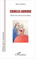 E-book, Cruelle aurore : Bas de soie contre sans-culottes, L'Harmattan