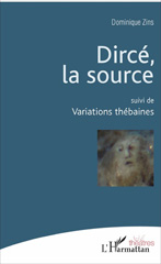E-book, Dircé, la source : suivi de Variations Thébaines, L'Harmattan