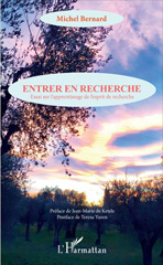 E-book, Entrer en recherche : Essai sur l'apprentissage de l'esprit de recherche, Bernard, Michel, L'Harmattan