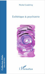 E-book, Esthétique et psychiatrie, Godefroy, Michel, L'Harmattan