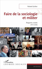 E-book, Faire de la sociologie et militer : Regards croisés 1973-2006, L'Harmattan