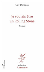 E-book, Je voulais être un Rolling Stone : Roman, Donikian, Guy., L'Harmattan