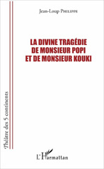 E-book, La divine tragédie de Monsieur Popi et de Monsieur Kouki, L'Harmattan