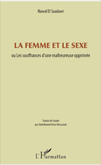 E-book, La femme et le sexe : ou Les souffrances d'une malheureuse opprimée, L'Harmattan