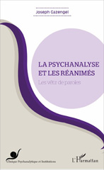 E-book, La psychanalyse et les réanimés : Les vêtir de paroles, L'Harmattan