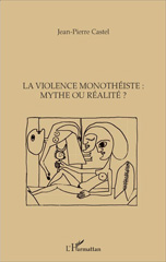 E-book, La violence monothéiste : mythe ou réalité?, L'Harmattan