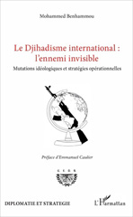 E-book, Le Djihadisme international : l'ennemi invisible : Mutations idéologiques et stratégies opérationnelles, L'Harmattan