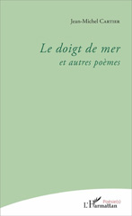 E-book, Le doigt de mer : et autres poèmes, Cartier, Jean-Michel, L'Harmattan