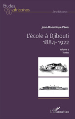 E-book, L'école à Djibouti : 1884 - 1922 : Volume 2 : Textes, L'Harmattan