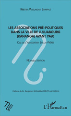 eBook, Les associatios pré-politiques dans la ville de Luluabourg (Kananga) avant 1960 : Cas de l'association Lulua-Frères, L'Harmattan