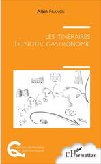 E-book, Les itinéraires de notre gastronomie, L'Harmattan