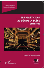 E-book, Les plasticiens au défi de la scène : 2000 - 2015, L'Harmattan