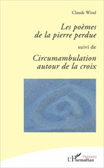 E-book, Les poèmes de la pierre perdue : Suivi de Circumambulation autour de la croix, L'Harmattan