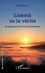 E-book, Lisbeth ou la vérité : Le temps de l'école et de l'aventure, L'Harmattan
