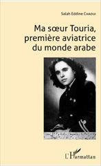 E-book, Ma soeur Touria, première aviatrice du monde arabe, Chaoui, Salah Eddine, L'Harmattan