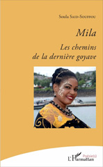 E-book, Mila : Les chemins de la dernière goyave, L'Harmattan