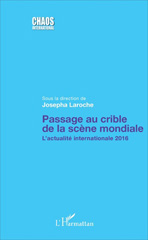 eBook, Passage au crible de la scène mondiale : L'actualité internationale 2016, Laroche, Josepha, L'Harmattan