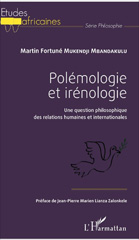 E-book, Polémologie et irénologie : Une question philosophique des relations humaines et internationales, L'Harmattan