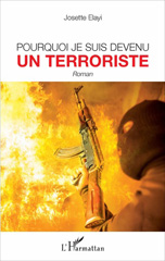 E-book, Pourquoi je suis devenu un terroriste : Roman, L'Harmattan