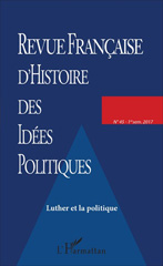 E-book, Revue francaise d'histoire des idees politiques : 45 : Luther et la politique, L'Harmattan