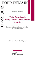 E-book, Théo Ananissoh, Sony Labou Tansi, Améla et moi : Lecture de Le soleil sans se brûler de Théo Ananissoh, L'Harmattan