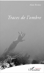 eBook, Traces de l'ombre, Rivière, Alain, L'Harmattan