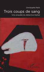eBook, Trois coups de sang : Une enquête du détective Karbaï, L'Harmattan