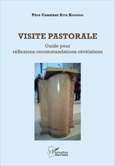 E-book, Visite pastorale : Guide pour réflexions-recommandations-révélations, L'Harmattan