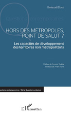 E-book, Hors des métropoles, point de salut ? : les capacités de développement des territoires non métropolitains, L'Harmattan