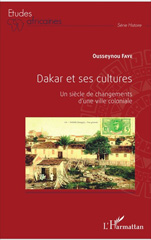 E-book, Dakar et ses cultures : un siècle de changements d'une ville coloniale, L'Harmattan