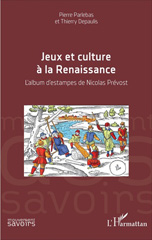 E-book, Jeux et culture à la Renaissance : l'album d'estampes de Nicolas Prévost, Parlebas, Pierre, L'Harmattan