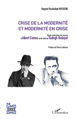 eBook, Crise de la modernité et modernité en crise : étude contrastive de l'œuvre d'Albert Camus et de celle de Sadegh Hedayat, Hosseini, Seyyed Rouhollah, L'Harmattan