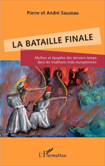 E-book, La bataille finale : mythes et épopées des derniers temps dans les traditions indo-européennes, L'Harmattan