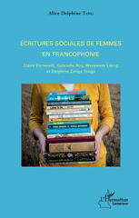 E-book, Écritures sociales de femmes en francophonie : Claire Etcherelli, Gabrielle Roy, Werewere Liking, Delphine Zanga Tsogo, L'Harmattan Cameroun