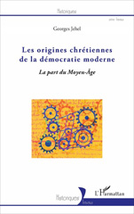 eBook, Les origines chrétiennes de la démocratie moderne : la part du Moyen Âge, L'Harmattan