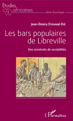 E-book, Les bars populaires de Libreville : des construits de sociabilités, L'Harmattan